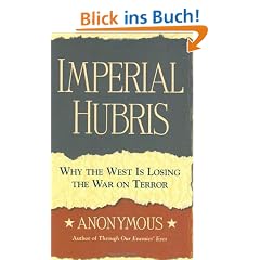 Imperial Hubris: Why the West Is Losing the War on Terror