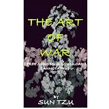 THE ART OF WAR - [ FREE AUDIOBOOK DOWNLOAD ] [ ANNOTATED ]