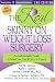 The REAL Skinny On Weight Loss Surgery: An Indispensable Guide to What You Can REALLY Expect!!