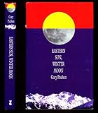 Eastern sun, winter moon : an autobiographical odyssey