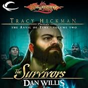 The Survivors: Dragonlance: Tracy Hickman Presents: The Anvil of Time, Book 2 | Dan Willis