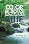 Color the Green Movement Blue: A Remedy for Environmental Health