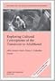Exploring Cultural Conceptions of the Transitions to Adulthood: New Directions for Child and Adolescent Development (J-B CAD Single Issue Child & Adolescent Development)