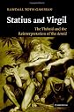 Statius and Virgil: The Thebaid and the Reinterpretation of the Aeneid