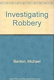 Investigating robbery