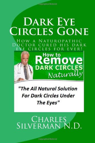 dark eye circles gone how a naturopathic doctor cured his dark eye circles for ever
