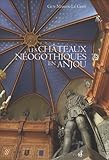 Revue Nicolas Chaudun  / Les châteaux néogothiques en Anjou