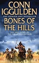 Bones of the Hills: The Epic Story of the great Conqueror (Conqueror 3)