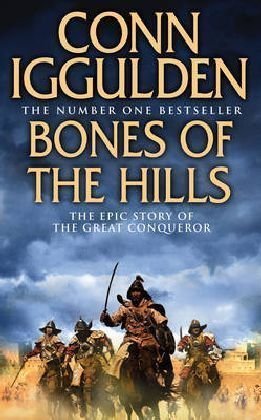 Bones of the Hills: The Epic Story of the great Conqueror (Conqueror 3)