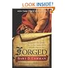 Forged: Writing in the Name of God--Why the Bible's Authors Are Not Who We Think They Are