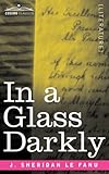 In a Glass Darkly