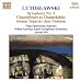 Lutoslawski : Symphonie n� 1 - Chantefleurs et Chantefables - Triptyque sil�sien - Jeux v�nitiens (Oeuvres pour orchestre vol 6)