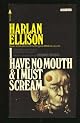 I Have No Mouth, and I Must Scream