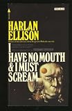 I Have No Mouth, and I Must Scream