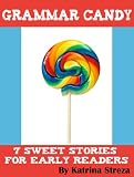 Grammar Candy: 7 Sweet Stories for Early Readers (Kindle Kids Library)