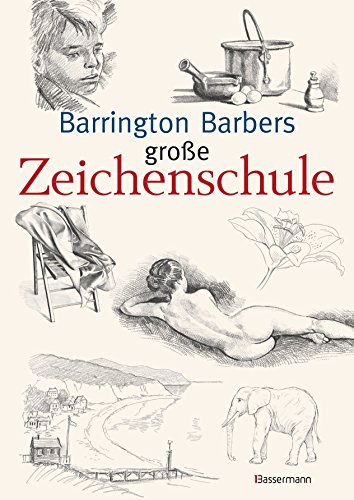 Barrington Barbers große Zeichenschule (German Edition)