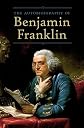 The Autobiography of Benjamin Franklin