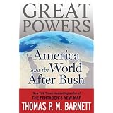 Great Powers: America and the World After Bush