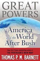 Great Powers: America and the World After Bush