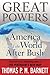 Great Powers: America and the World After Bush