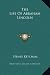 Books : The Life Of Abraham Lincoln