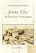 Jersey  City  in  Vintage  Postcards   (NJ)  (Postcard  History  Series)