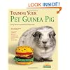 Training Your Guinea Pig (Training Your Pet Series)
