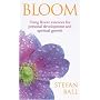 Bloom: Using Flower Essences for Personal Development and Spiritual Growth