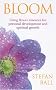 Bloom: Using flower essences for personal development and spiritual growth