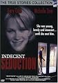 Indecent Seduction (True Stories Collection TV Movie)