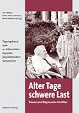 Produkt-Bild: Alter Tage schwere Last: Trauer und Depression im Alter