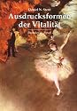 Ausdrucksformen der Vitalität: Die Erforschung dynamischen Erlebens in Psychotherapie, Entwicklungspsychologie und den Künsten: Die Erforschung ... the Arts, Psychotherapy, and Development