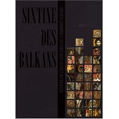 Sixtine des Balkans : Peintures de l'�glise Saint-Athanase � Voskopoj� (Albanie), �dition bilingue fran�ais-albanais