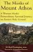 The Monks of Mount Athos: A Western Monk's Extraordinary Spiritual Journey on Eastern Holy Ground