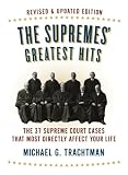 The Supremes Greatest Hits, Revised & Updated Edition: The 37 Supreme Court Cases That Most Directly Affect Your Life