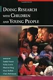 Doing Research with Children and Young People (Published in association with The Open University)
