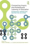 Connecting Inquiry and Professional Learning in Education: International Perspectives and Practical Solutions