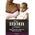 The Mom Factor: What Really Drives Where We Shop, Eat, and Play