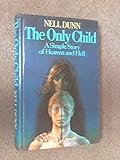 The only child : a simple story of Heaven and Hell