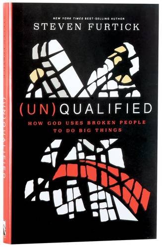 Download (Un)Qualified: How God Uses Broken People to Do Big Things