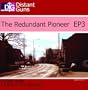 The Redundant Pioneer