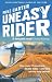 Book cover of Uneasy Rider: Travels Through a Mid-Life Crisis.