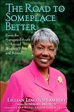 The Road to Someplace Better: From the Segregated South to Harvard Business School and Beyond