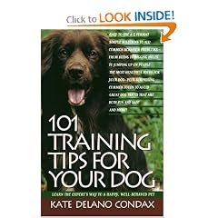 101 Training Tips for Your Dog: Learn the Experts Way to a Happy Well-behaved Pet