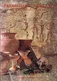 Prehistoric Thailand : from early settlement to Sukhothai