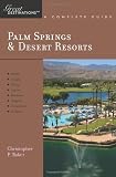 Palm Springs & Desert Resorts: Great Destinations: A Complete Guide (Great Destinations)