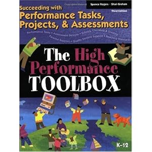 The High Performance Toolbox: Succeeding With Performance Tasks, Projects, and Assessments