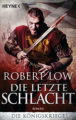 Die letzte Schlacht: Die Königskriege 3 (German Edition)