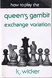How to play the queen's gambit exchange variation