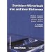 Stahleisen - W�rterbuch. Deutsch - Englisch / Englisch - Deutsch: Iron and Steel Dictionary